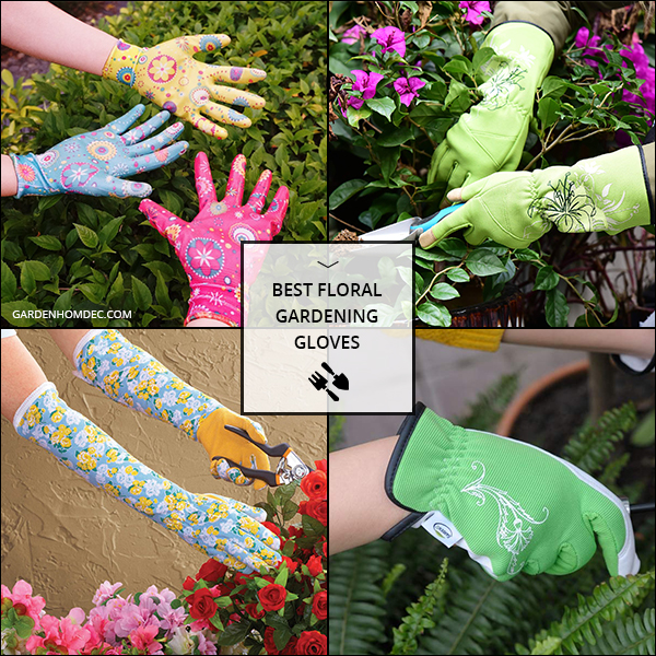 Best Floral Gardening Gloves